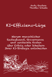 KI-Effizienz-Lüge, Bd. I KI-Trilogie; Buchcover